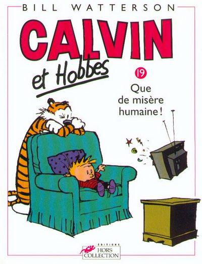 Книга Calvin et Hobbes tome 19 Que de misère humaine Bill Watterson