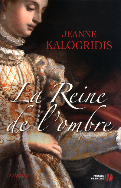 Βιβλίο La Reine de l'ombre Jeanne Kalogridis