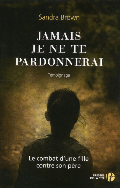 Knjiga Jamais je ne te pardonnerai Sandra Brown