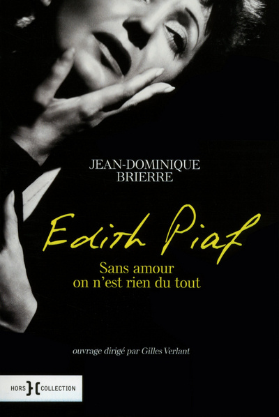 Kniha Edith Piaf - Sans amour on n'est rien du tout Jean-Dominique Brierre
