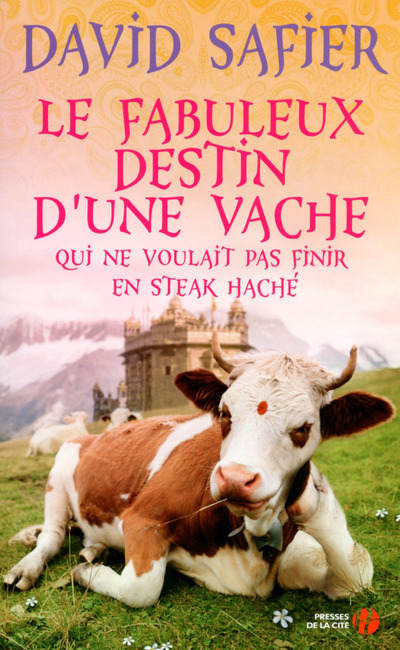 Könyv Le fabuleux destin d'une vache qui ne voulait pas finir en steak haché David Safier