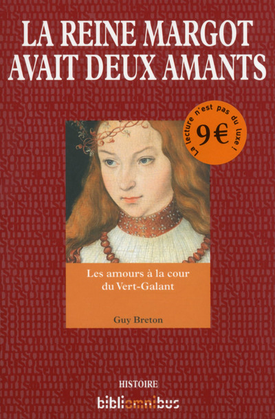 Kniha La Reine Margot avait deux amants - Les amours à la cour du Vert-Galant Guy Breton