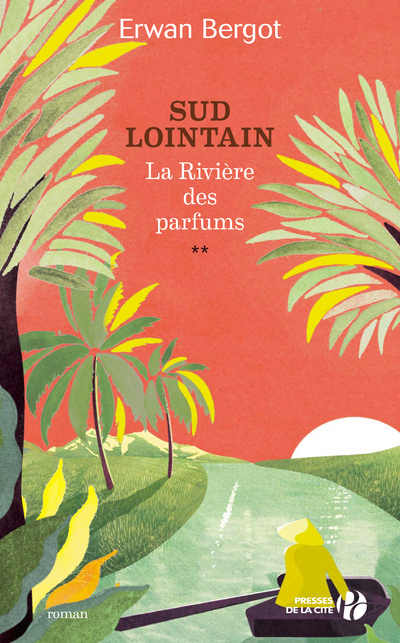 Книга Sud lointain - tome 2 La rivière des parfums Erwan Bergot