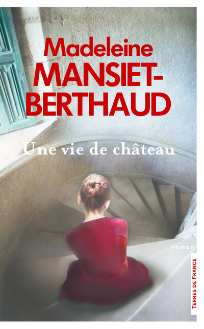Knjiga Une vie de château Madeleine Mansiet-Berthaud