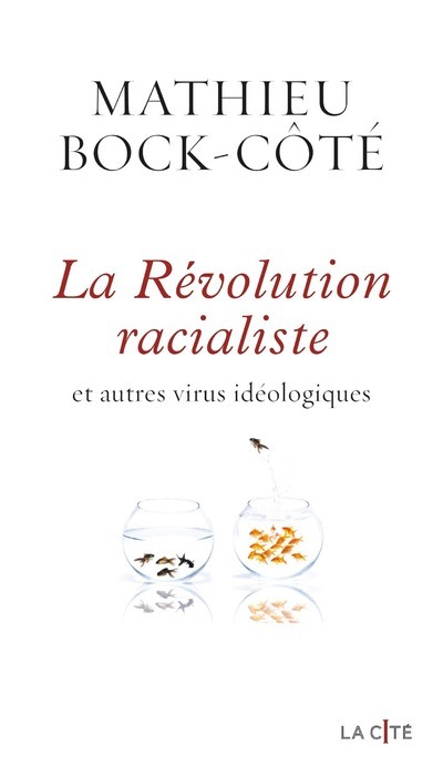 Carte La Révolution racialiste et autres virus idéologiques Mathieu Bock-Cote