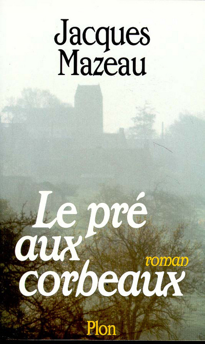 Libro LE PRE AUX CORBEAUX Jacques Mazeau