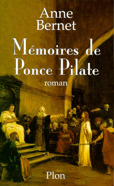 Könyv Mémoires de Ponce Pilate Anne Bernet