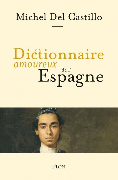 Carte Dictionnaire amoureux de l'Espagne Michel del Castillo