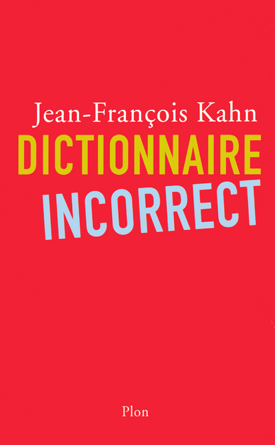 Knjiga Dictionnaire incorrect Jean-François Kahn