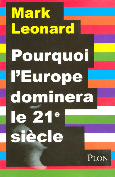 Książka Pourquoi l'Europe dominera le XXIe siècle Mark Leonard