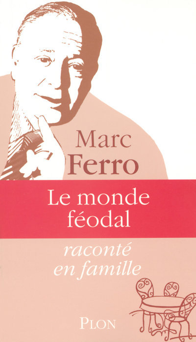 Kniha Le monde féodal raconté en famille - 2 Marc Ferro