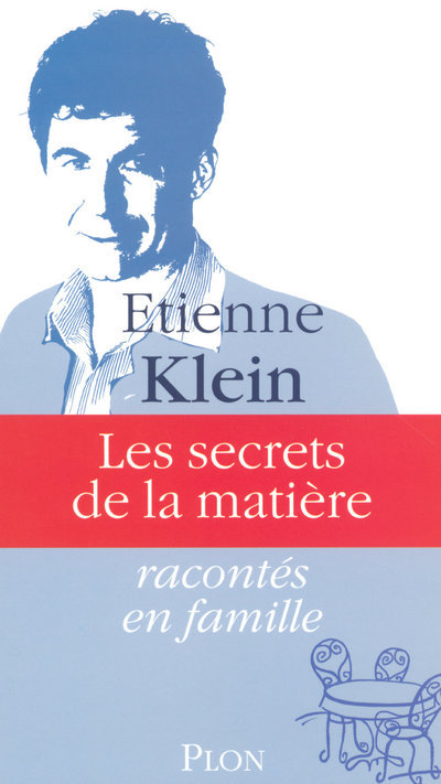 Kniha Les secrets de la matière racontés en famille Étienne Klein