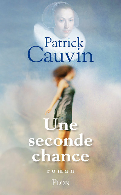 Knjiga Une seconde chance Patrick Cauvin
