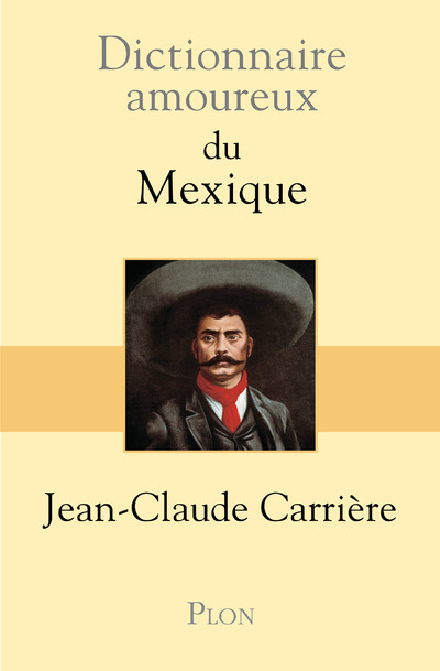 Knjiga Dictionnaire amoureux du Mexique Jean-Claude Carrière