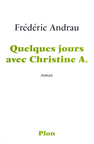 Kniha Quelques jours avec Christine A. Frédéric Andrau