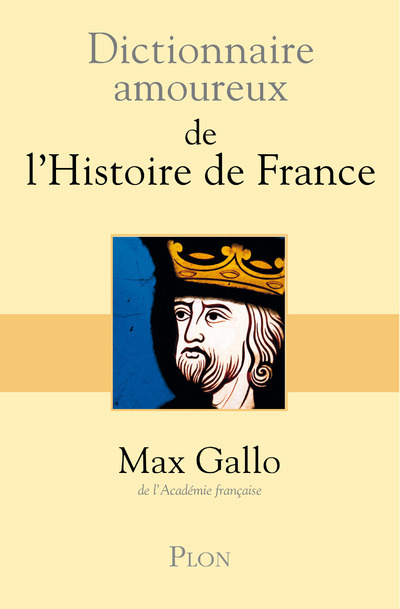 Kniha Dictionnaire amoureux de l'histoire de France Max Gallo
