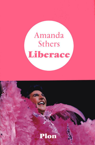 Book Liberace Amanda Sthers