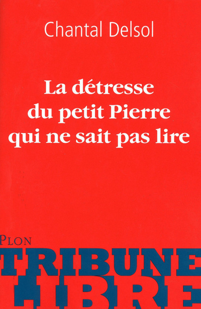 Kniha La détresse du Petit Pierre qui ne sait pas lire Chantal Delsol