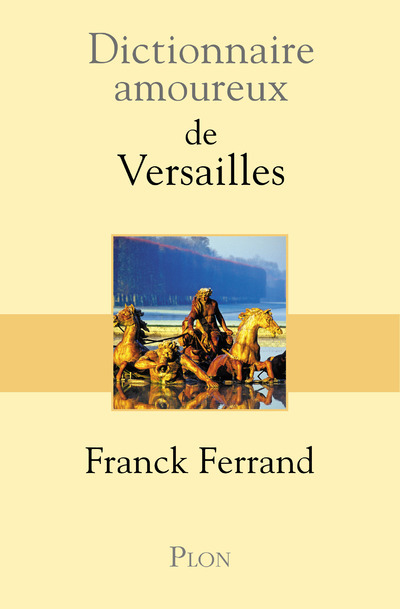 Kniha Dictionnaire amoureux de Versailles Franck Ferrand