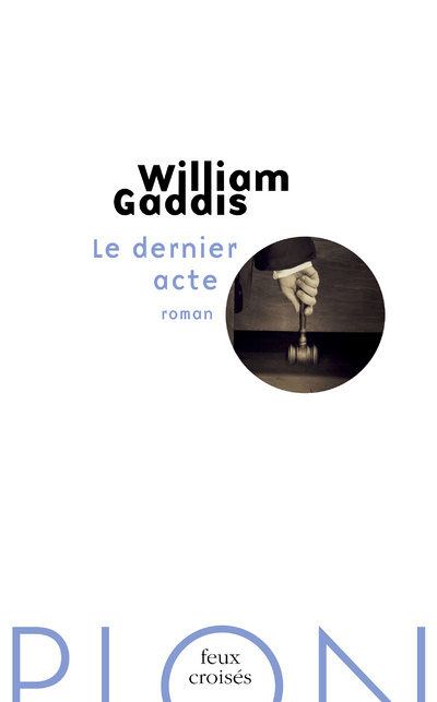 Knjiga Le dernier acte William Gaddis