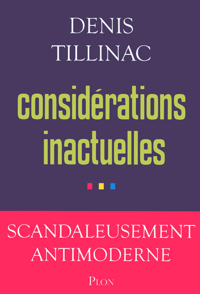 Könyv Considérations inactuelles Denis Tillinac