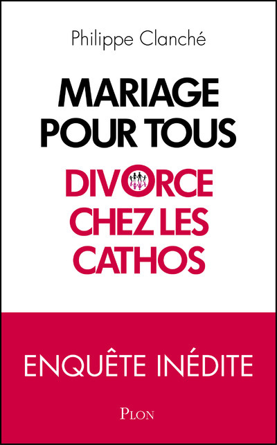 Kniha Mariage pour tous : Divorce chez les cathos Philippe Clanche