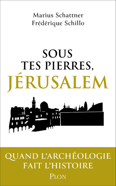 Knjiga Sous tes pierres, Jérusalem Marius Schattner