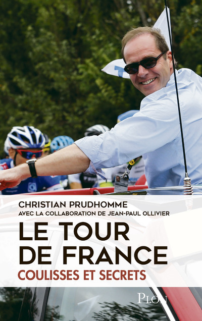 Kniha Le tour de France, coulisses et secrets Prudhomme Christian