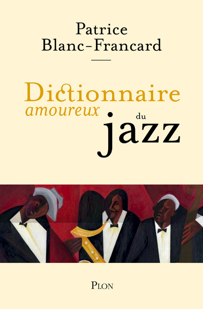 Carte Dictionnaire amoureux du jazz Patrice Blanc-Francard