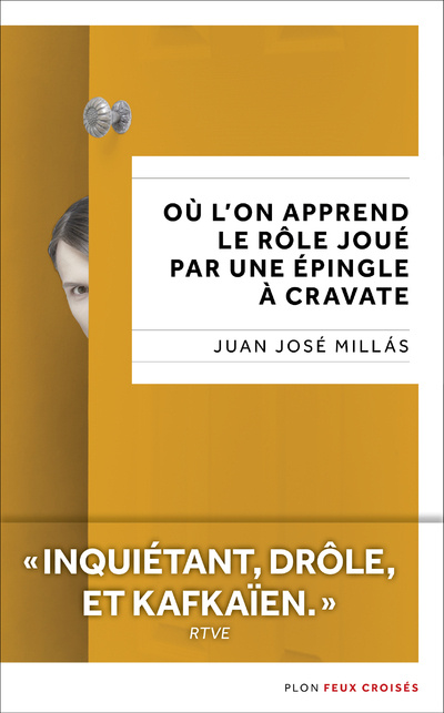 Kniha Où l'on apprend le rôle joué par une épingle à cravate Juan José Millás
