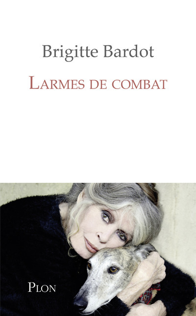 Kniha Larmes de combat Brigitte Bardot