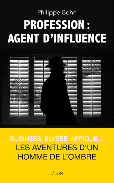 Knjiga Profession : agent d'influence Bohn Philippe