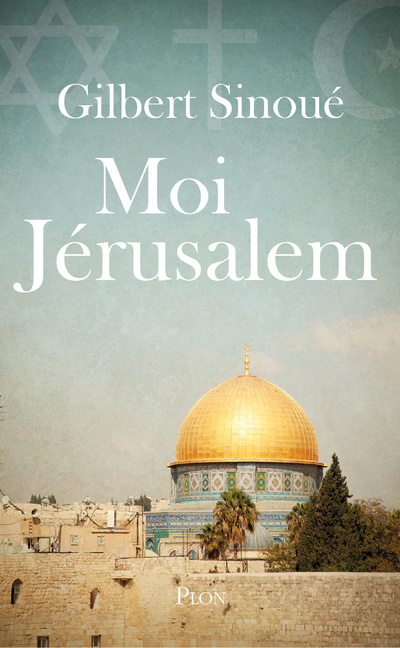 Book Moi, Jerusalem Gilbert Sinoué