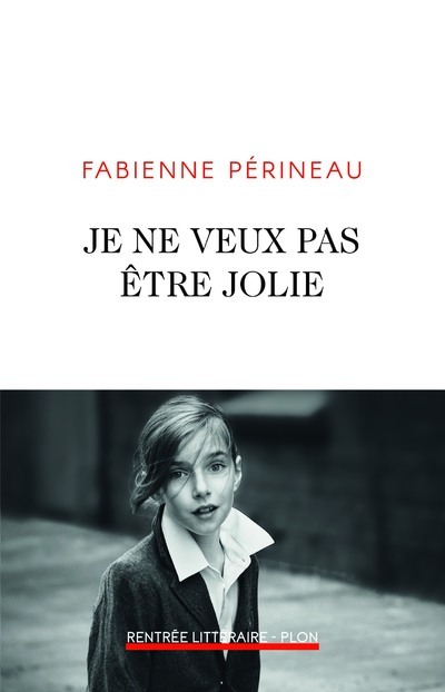 Könyv Je ne veux pas être jolie FABIENNE PERINEAU