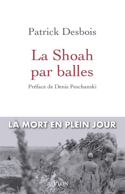 Książka La Shoah par balles Patrick Desbois