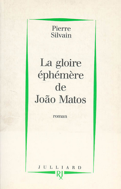 Kniha La gloire éphémère de João Matos Pierre Silvain