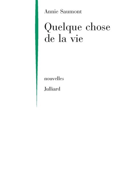 Buch Quelque chose de la vie - NE Annie Saumont