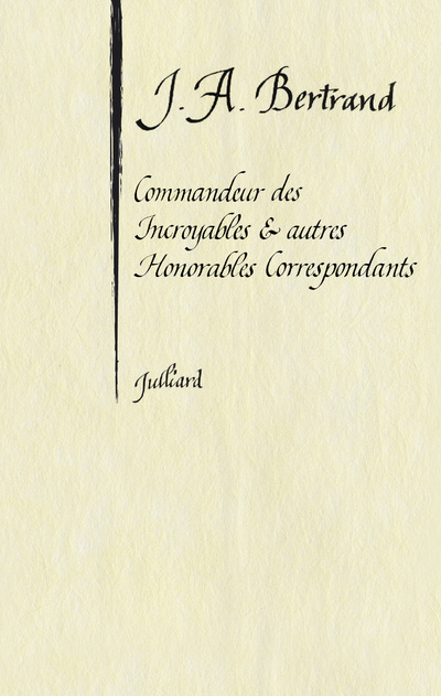 Kniha Commandeur des Incroyables et autres Honorables Correspondants Jacques André Bertrand