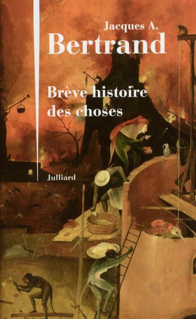 Kniha Brève histoire des choses Jacques André Bertrand