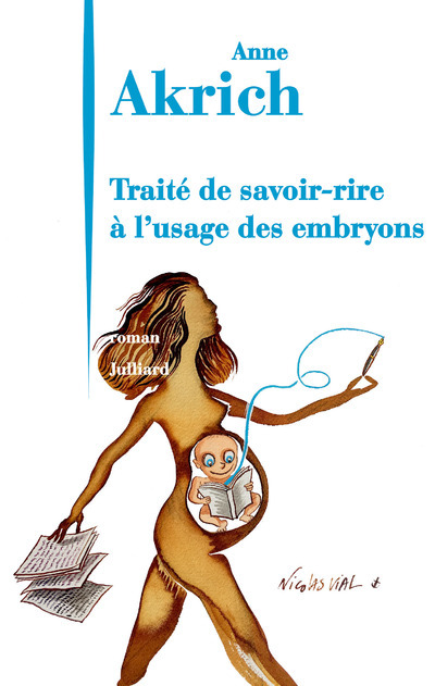 Könyv Traité de savoir-rire à l'usage des embryons Anne Akrich