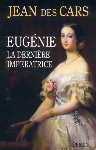 Kniha Eugénie, la derniére Impératrice Jean Des Cars