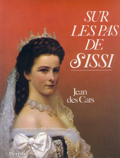 Kniha Sur les pas de Sissi Jean Des Cars