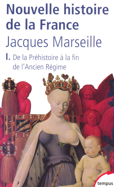 Kniha Nouvelle histoire de la France - tome 1 De la Préhistoire à la fin de l'ancien régime Jacques Marseille