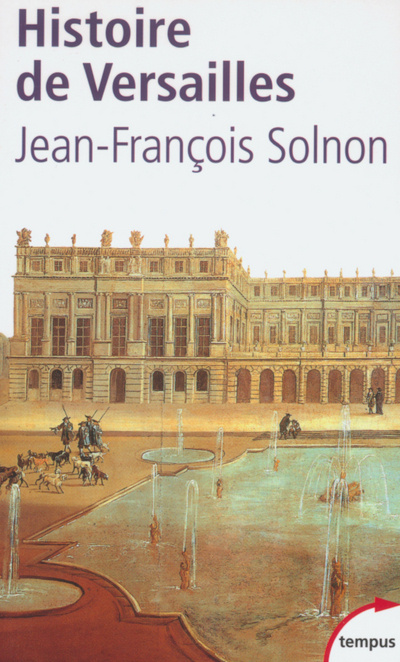Könyv Histoire de Versailles Jean-François Solnon