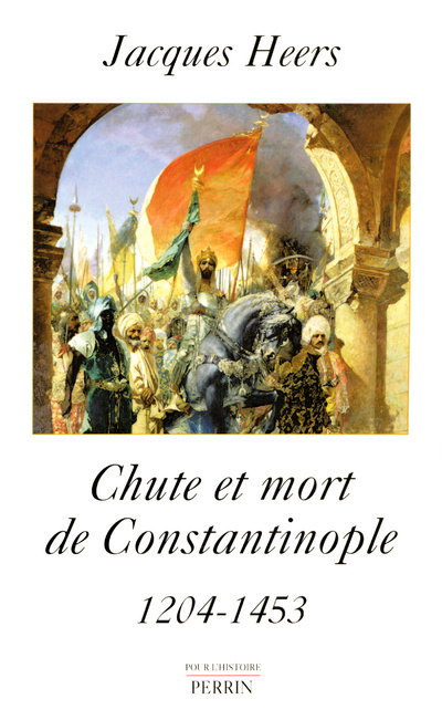 Knjiga Chute et mort de Constantinople 1204-1453 Jacques Heers