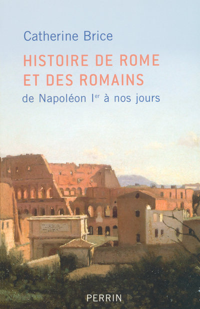 Carte Histoire de Rome et des Romains de Napoléon Ier à nos jours Catherine Brice