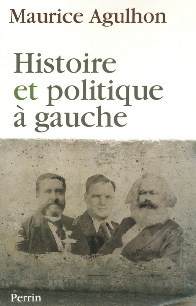 Kniha Histoire et politique à gauche Maurice Agulhon