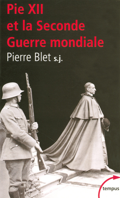 Könyv Pie XII et la Seconde guerre mondiale, d'après les archives du Vatican Pierre Blet