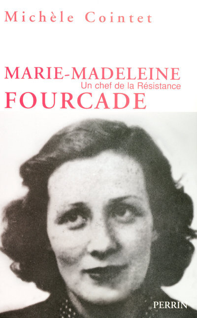 Carte Marie-Madeleine Fourcade un chef de la Résistance Michèle Cointet