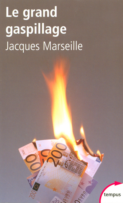 Kniha Le grand gaspillage Jacques Marseille